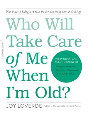 cover image of Who Will Take Care of Me When I'm Old?